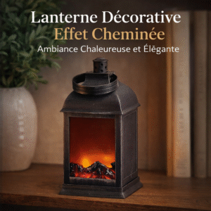lanterne décorative effet cheminée – ambiance chaleureuse et Élégante